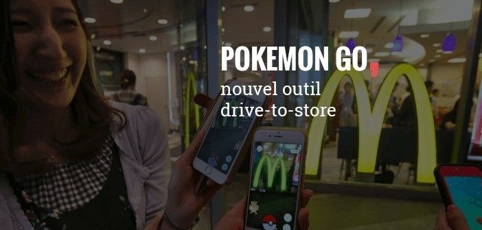 Pokémon Go : Précurseur de la nouvelle génération d’outil drive­to­store ?
